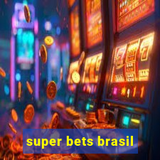 super bets brasil